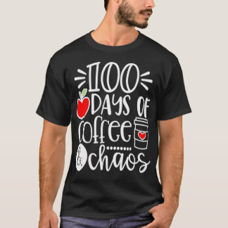 Camiseta 100 Days Of Coffee Chaos  Happy 100 Days Of School