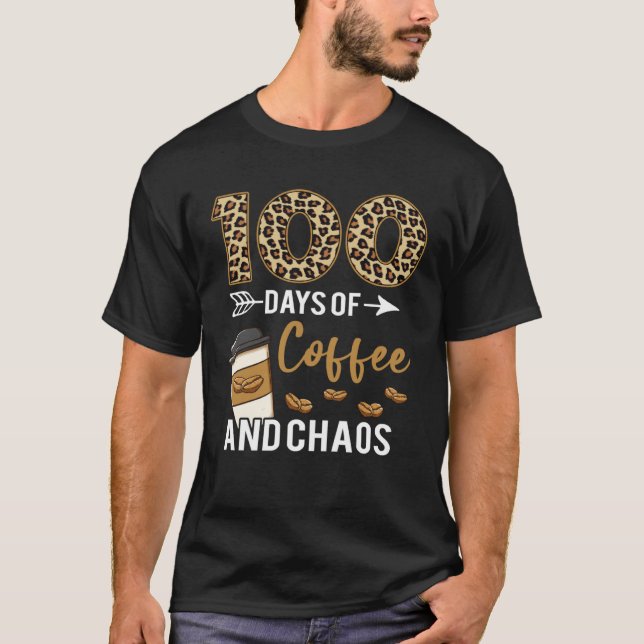 Camiseta 100 Days Of Coffee & Chaos Happy 100th Day School  (Anverso)