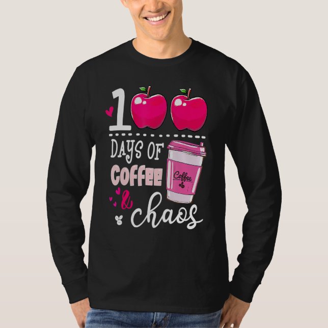 Camiseta 100 Days Of Coffee & Chaos Teacher 100th Day Of Sc (Anverso)