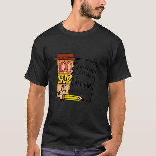 Camiseta 100 Days Of Coffee & Chaos Teachers 100th Day Of S