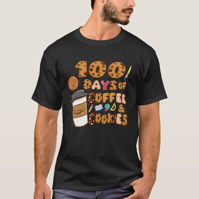 Camiseta 100 Days Of Coffee & Cookies 100th Day Of School T (Anverso)