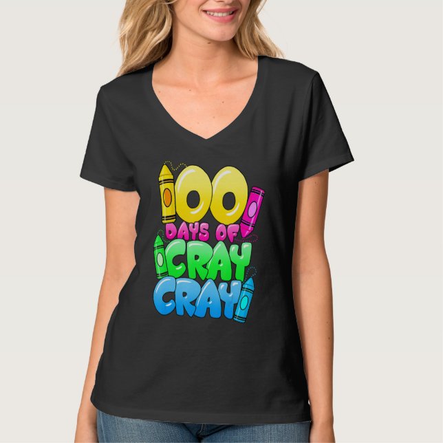 Camiseta 100 Days Of Cray Cray 100th Day of School Teacher  (Anverso)