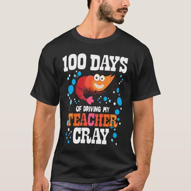 Camiseta 100 Days Of Driving My Teacher Cray Crayfish Bubbl (Anverso)