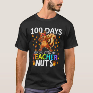 Camiseta 100 Days Of Driving My Teacher Nuts 100Th Day Of S