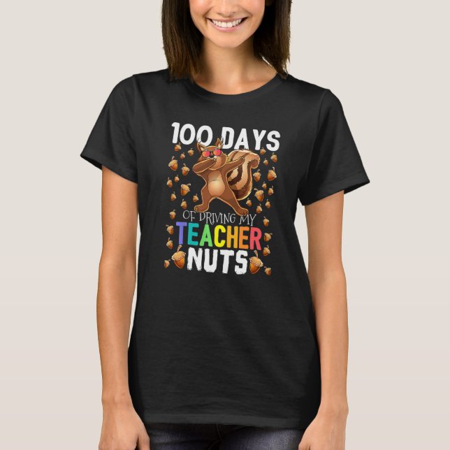 Camiseta 100 Days of Driving My Teacher Nuts Dabbing Squirr (Anverso)