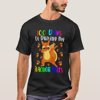 Camiseta 100 Days of Driving My Teacher Nuts Dabbing Squirr