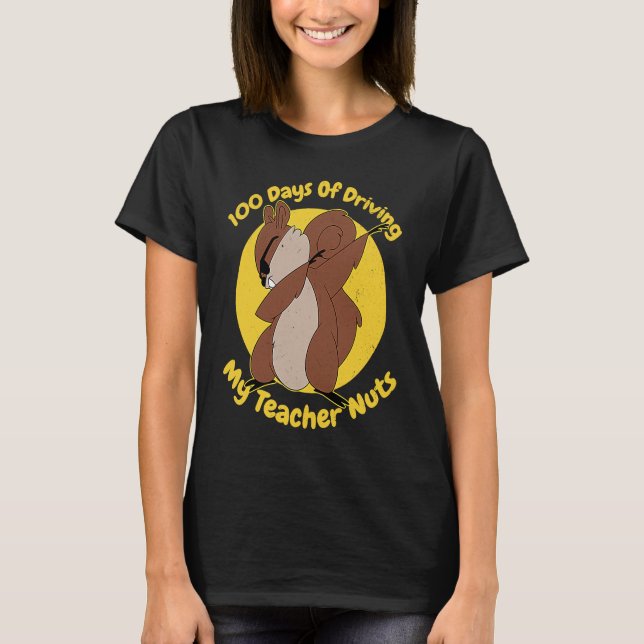 Camiseta 100 Days of Driving My Teacher Nuts Squirrel  Rode (Anverso)