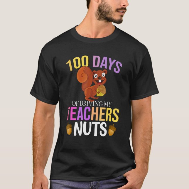 Camiseta 100 Days of Driving My Teacher Nuts Squirrel Schoo (Anverso)