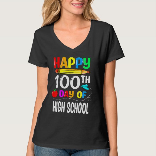 Camiseta 100 Days Of High School Happy 100th Day Of School (Anverso)