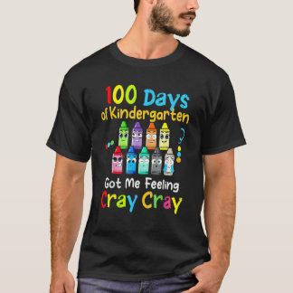 Camiseta 100 Days Of Kindergarten Got Me Feeling Cray Cray 