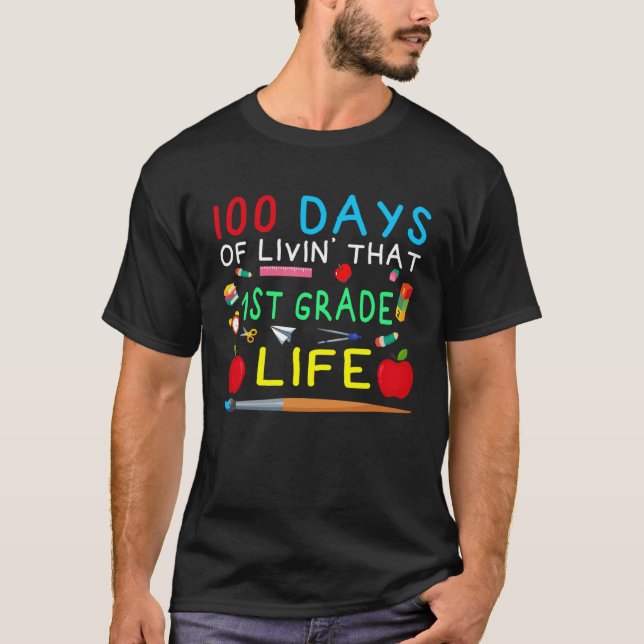 Camiseta 100 Days of Livin That 1st Grade Life Students Tea (Anverso)