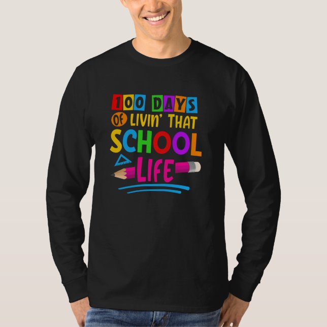 Camiseta 100 Days of Livinu2019 that School Life Back to Sc (Anverso)