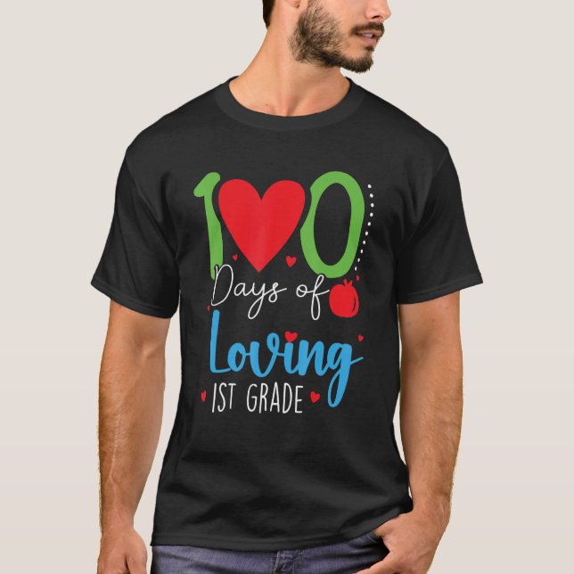 Camiseta 100 Days Of Loving 1st Grade 100th Days School Fir (Anverso)