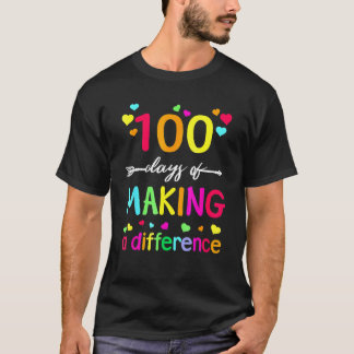 Camiseta 100 Days Of Making Difference Teacher 100th Day Of