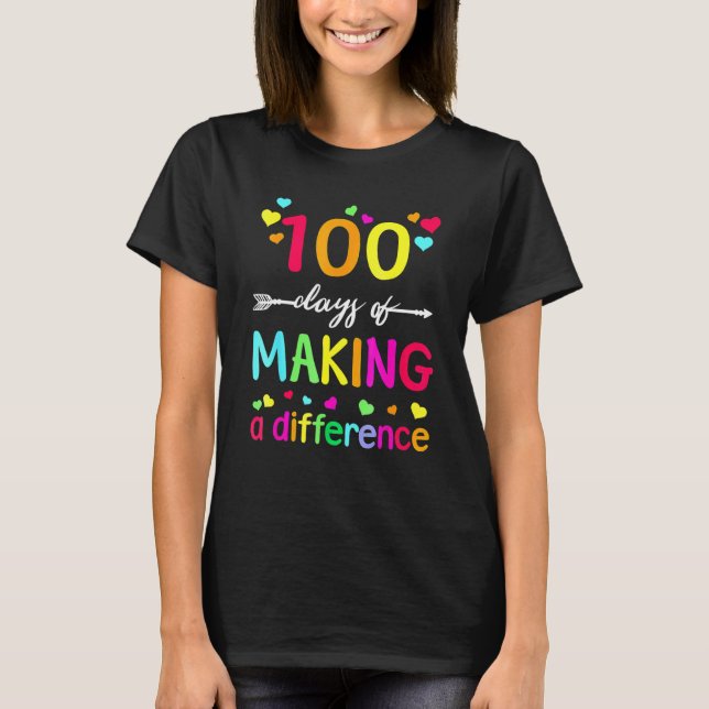 Camiseta 100 Days Of Making Difference Teacher 100th Day Of (Anverso)