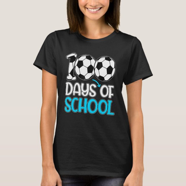 Camiseta 100 Days Of School Gifts 100th Day Soccer Teacher  (Anverso)