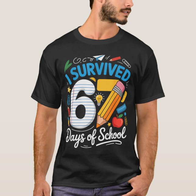 Camiseta 100 Days Of School I Survived 67 Days Of School Te (Anverso)