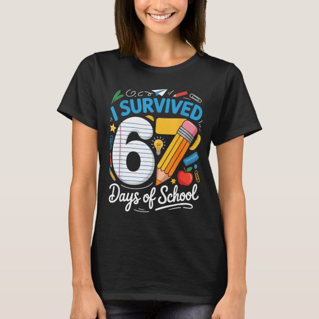 Camiseta 100 Days Of School I Survived 67 Days Of School Te (Anverso)