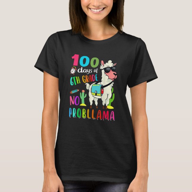 Camiseta 100 Days Of School No Probllama Llama 6th Grade Te (Anverso)