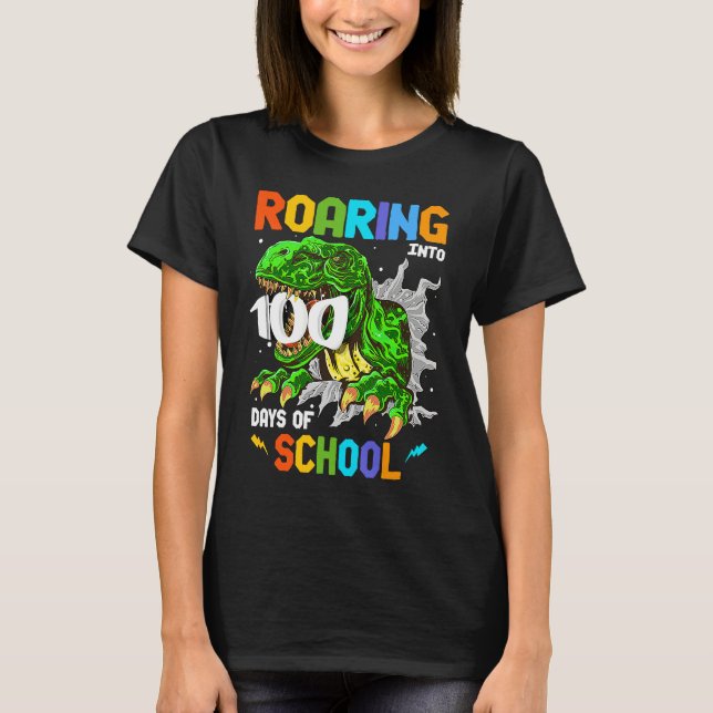 Camiseta 100 Days of School Rex Roaring into 100th Day of S (Anverso)