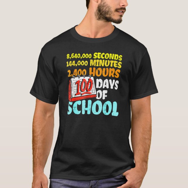Camiseta 100 Days Of School Seconds Minutes Hours 100th Day (Anverso)