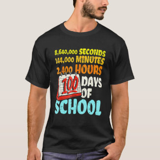 Camiseta 100 Days Of School Seconds Minutes Hours 100th Day