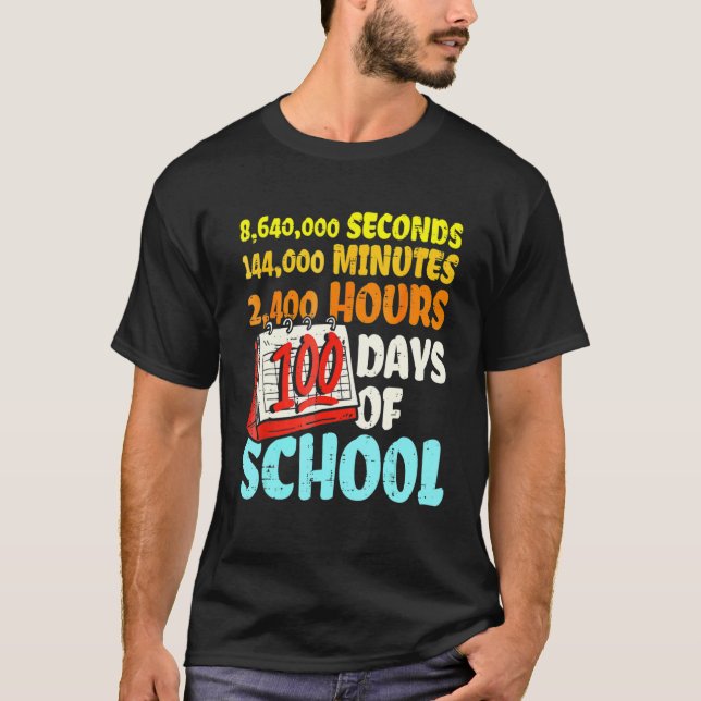 Camiseta 100 Days Of School Seconds Minutes Hours 100th Day (Anverso)