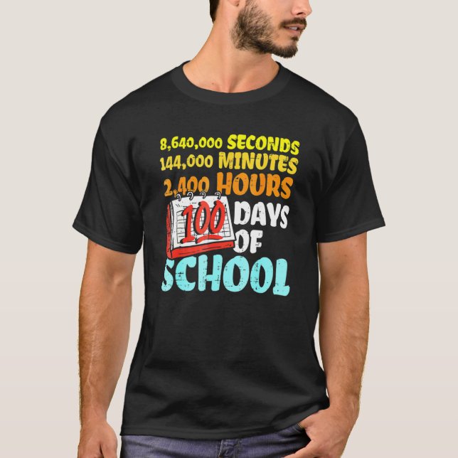 Camiseta 100 Days Of School Seconds Minutes Hours 100th Day (Anverso)
