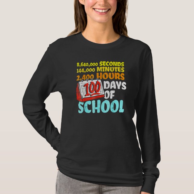 Camiseta 100 Days Of School Seconds Minutes Hours 100th Day (Anverso)