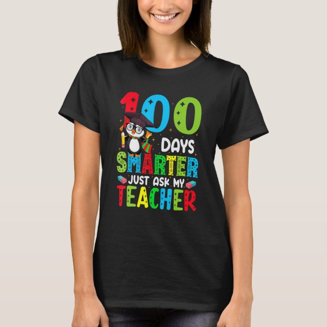 Camiseta 100 Days Of School Smarter Just Ask My Teacher Fun (Anverso)