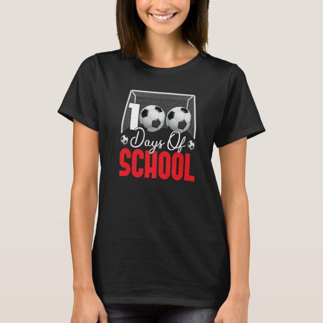 Camiseta 100 Days Of School Soccer  Fans 100th Day Of Schoo (Anverso)