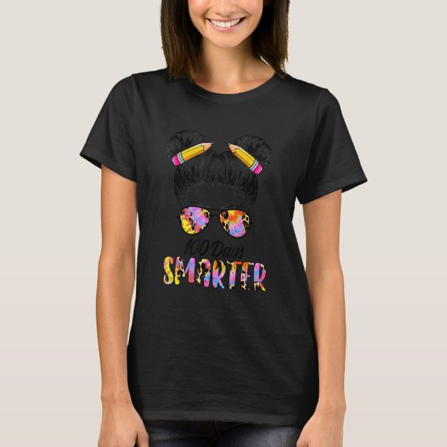Camiseta 100 Days Smarter Tie Dye Messy Bun 100th Day Schoo (Anverso)