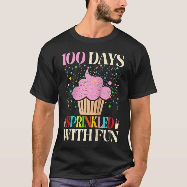 Camiseta 100 Days Sprinkled With Fun Cupcake 100th Day Of S (Anverso)