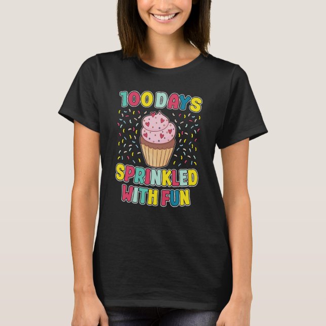 Camiseta 100 Days Sprinkled With Fun Cupcake 100th Day Scho (Anverso)