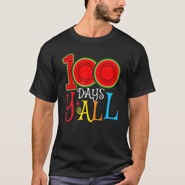 Camiseta 100 Days Y'all 100th Day Of School Watermelon Teac (Anverso)