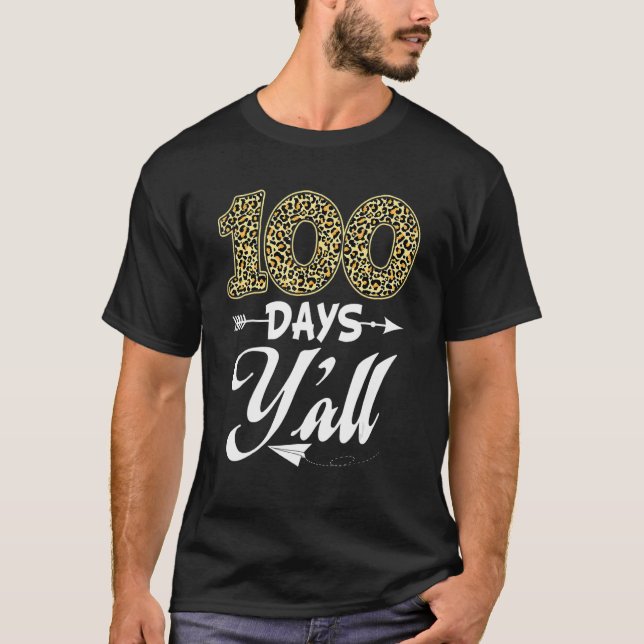 Camiseta 100 Days Yall Teacher Or Student Happy 100th Day O (Anverso)