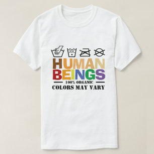 Camiseta 100% de los colores humanos pueden variar la igual