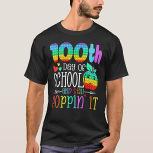 Camiseta 100° Día Pop it y aún Poppin 100 Días de Scho