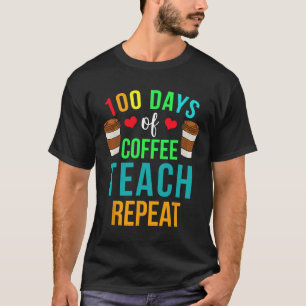 Camiseta 100 Días De Café Repitieron El 100 Día De La Escue