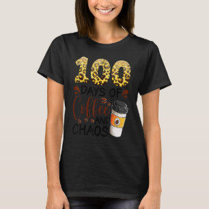 Camiseta 100 Días De Café Y Caos 100º Día De Escuela F