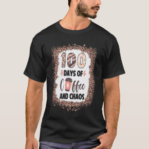 Camiseta 100 Días De Café Y Caos 100º Día De Escuela T