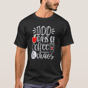 Camiseta 100 Días De Café Y Caos 100º Día De Escuela Té