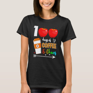 Camiseta 100 Días De Café Y Caos 100º Día De Escuela Té