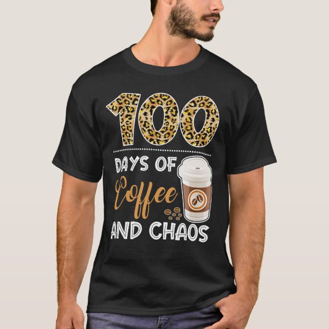 Camiseta 100 Días De Café Y Caos 100º Día De La Escuela F (Anverso)
