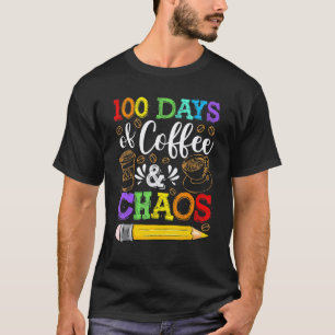 Camiseta 100 Días De Café Y Caos - 100º Día Profesor De Esc