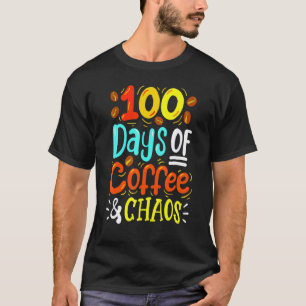 Camiseta 100 Días De Café Y Caos 100º Día Profesores De Esc