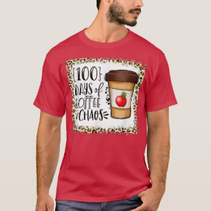 Camiseta 100 Días De Café Y Caos 100 Días De Escuela T