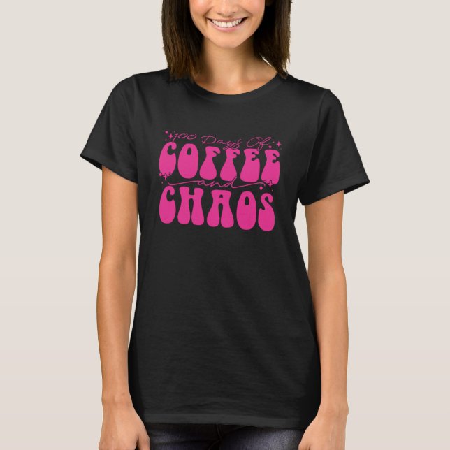 Camiseta 100 días de café y caos en la escuela de profesore (Anverso)
