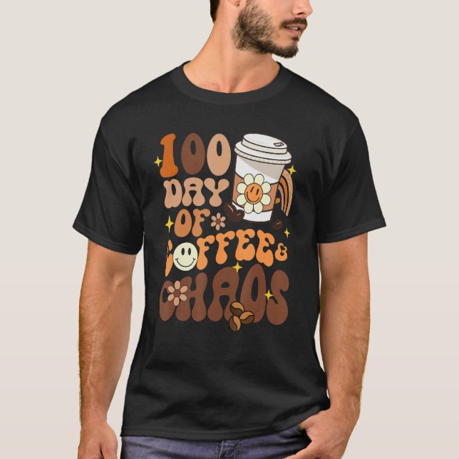 Camiseta 100 Días De Café Y Caos Felices 100 Días De Escuel (Anverso)