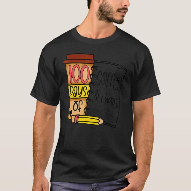 Camiseta 100 Días De Café Y Caos Maestros 100 Días De S (Anverso)